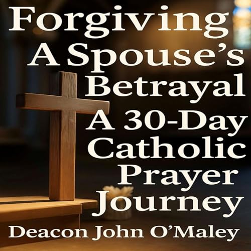 Cover of Forgiving a Spouse’s Betrayal