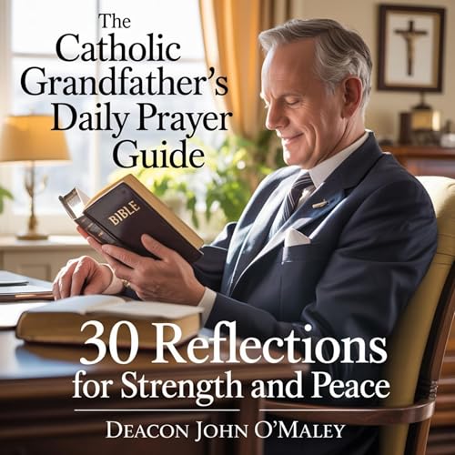 Cover of The Catholic Grandfather’s Daily Prayer Guide