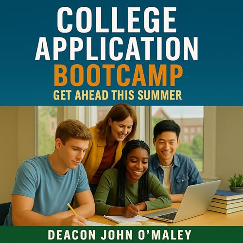 Cover of College Application Bootcamp: Get Ahead This Summer