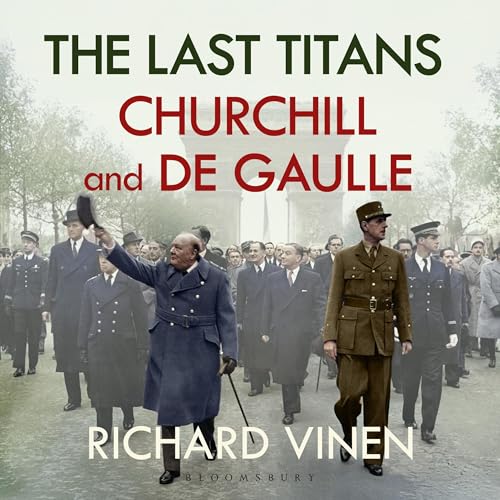 Cover of The Last Titans: Churchill and de Gaulle
