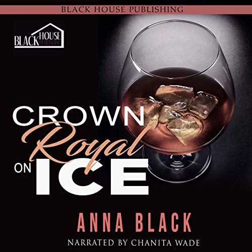 Cover of Crown Royal On Ice: A Boss Love Anthology