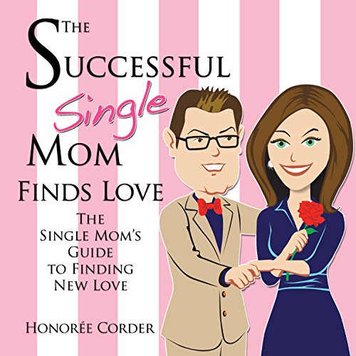 Cover of The Successful Single Mom Finds Love