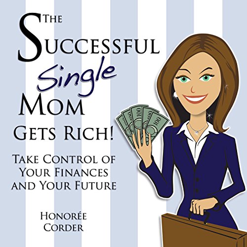 Cover of The Successful Single Mom Gets Rich!