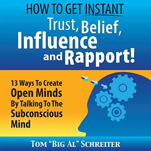 Cover of How to Get Instant Trust, Belief, Influence, and Rapport!