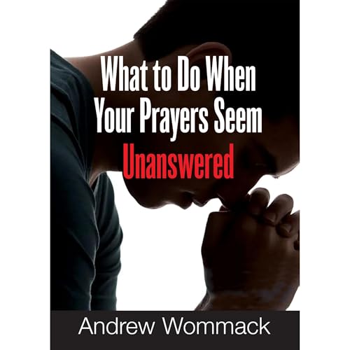 Cover of What to Do When Your Prayers Seem Unanswered International