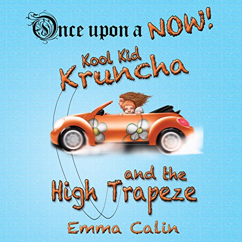 Cover of Kool Kid Kruncha and The High Trapeze