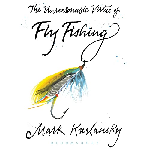 Cover of The Unreasonable Virtue of Fly Fishing