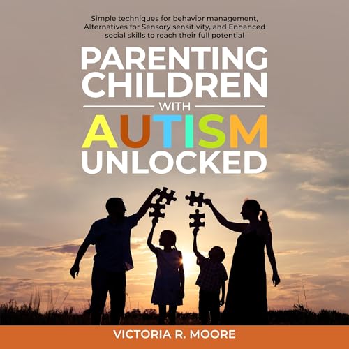 Cover of Parenting Children with Autism Unlocked