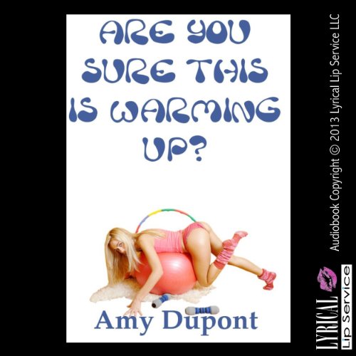 Cover of Are You Sure This Is Warming Up?