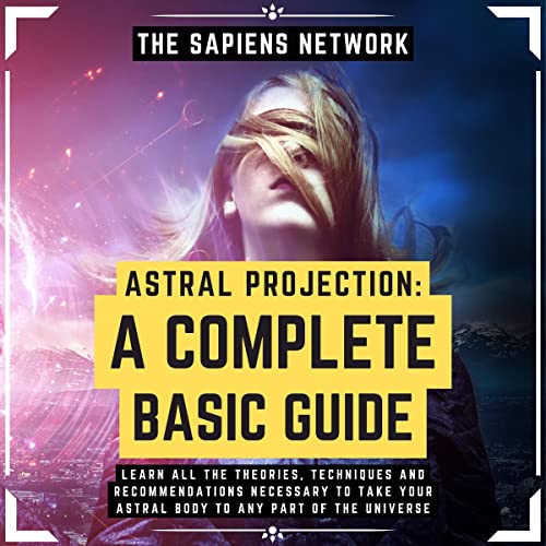 Cover of Astral Projection: A Complete Basic Guide
