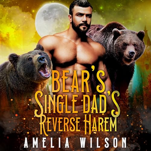 Cover of Bear Single Dad's Reverse Harem
