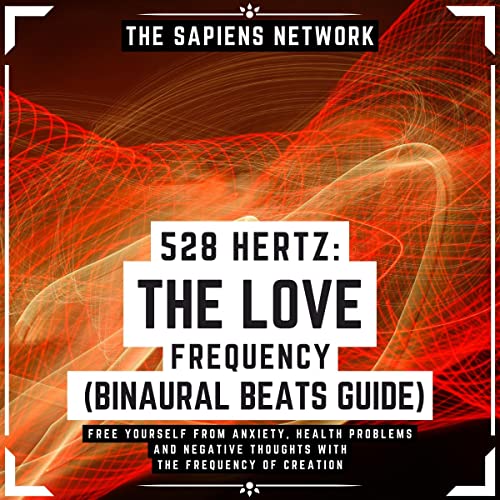Cover of 528 Hertz: The Love Frequency (Binaural Beats Guide)