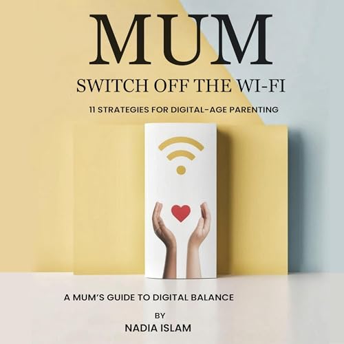 Cover of Mum, Switch off the Wi-Fi!