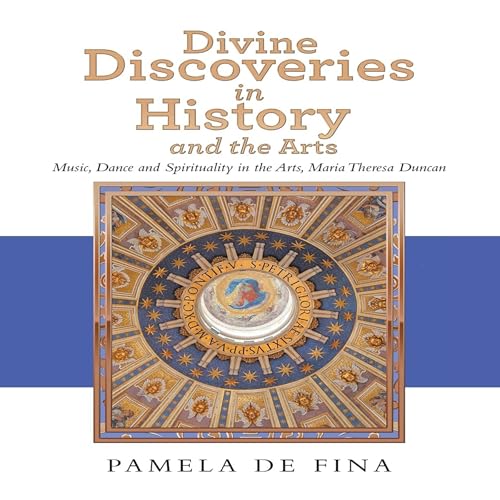 Cover of Divine Discoveries in History and the Arts