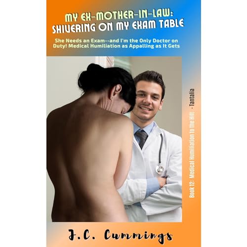 Cover of My Ex-Mother-in-Law: Shivering on My Exam Table
