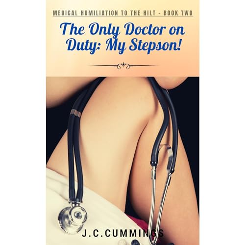 Cover of The Only Doctor on Duty: My Stepson!