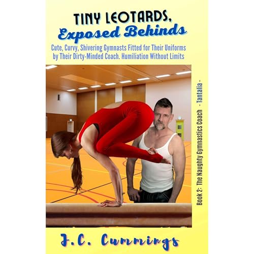 Cover of Tiny Leotards, Exposed Behinds