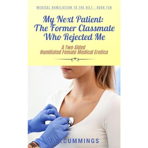 Cover of My Next Patient: The Former Classmate Who Rejected Me