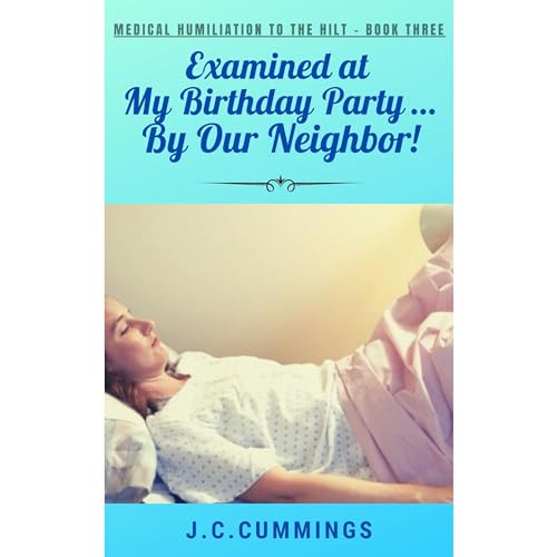 Cover of Examined at My Birthday Party...By Our Neighbor!