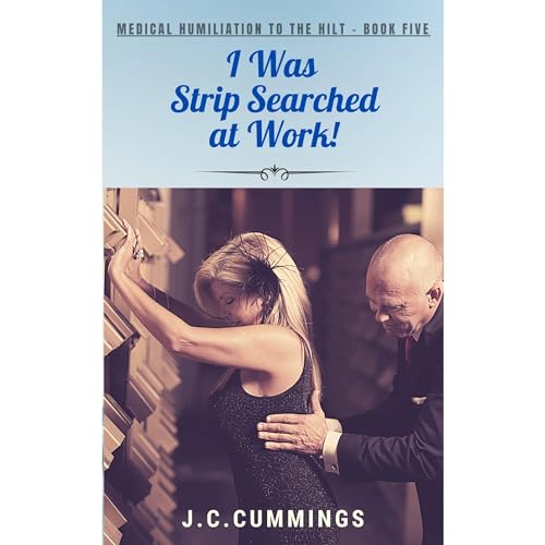 Cover of I Was Strip Searched at Work!