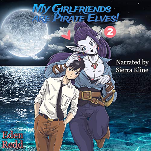 Cover of My Girlfriends Are Pirate Elves!: Book 2