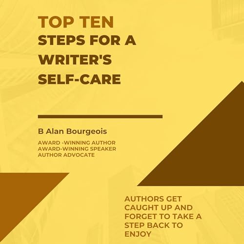 Cover of Top Ten Steps for a Writer’s Self-Care