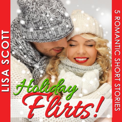 Cover of Holiday Flirts! 5 Romantic Short Stories