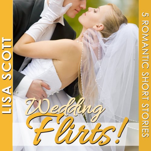 Cover of Wedding Flirts! 5 Romantic Short Stories