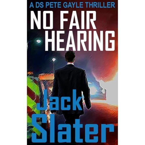 Cover of No Fair Hearing (DS Peter Gayle thrillers, Book 11)