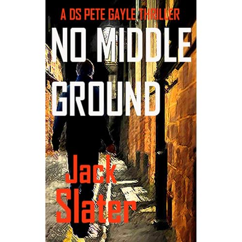 Cover of No Middle Ground (DS Peter Gayle thriller series, Book 5)