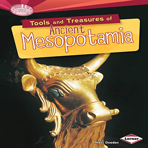 Cover of Tools and Treasures of Ancient Mesopotamia