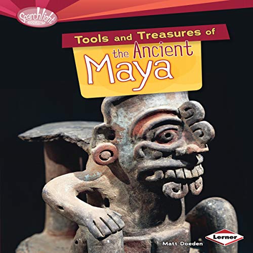 Cover of Tools and Treasures of the Ancient Maya