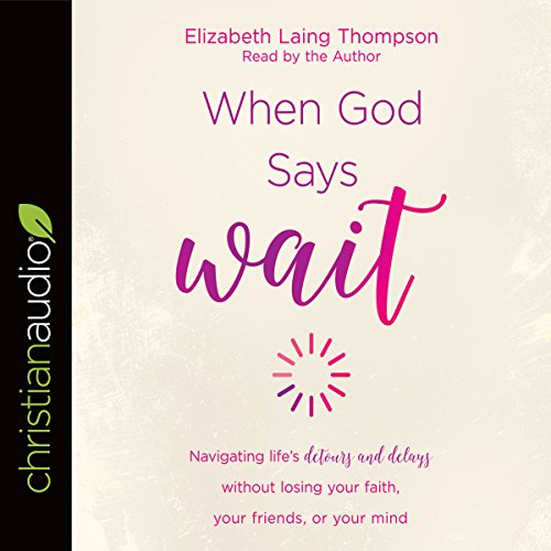 Cover of When God Says "Wait"