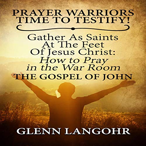 Cover of Prayer Warriors Time to Testify!