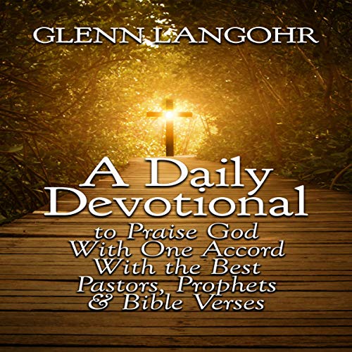 Cover of A Daily Devotional: To Praise God with One Accord with the Best Pastors, Prophets & Bible Verses