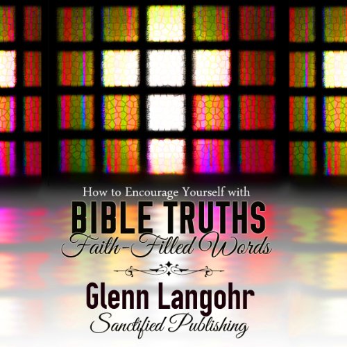 Cover of How to Encourage Yourself Through Any Problem with Biblical Truths