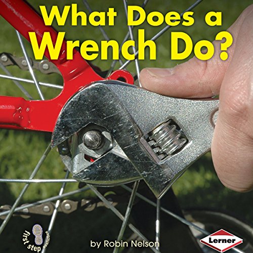 Cover of What Does a Wrench Do?