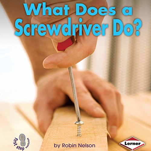 Cover of What Does a Screwdriver Do?