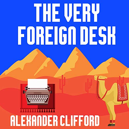 Cover of The Very Foreign Desk