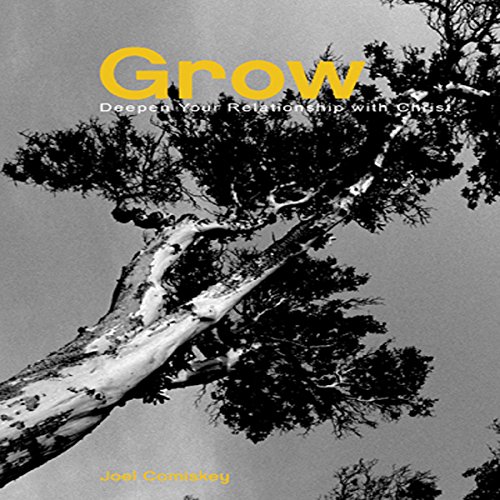 Cover of Grow: Deepen Your Relationship with Christ
