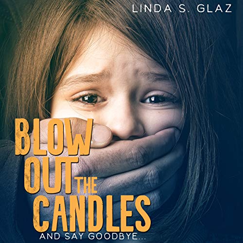Cover of Blow Out the Candles and Say Goodbye