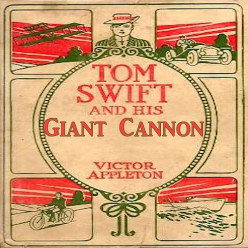 Cover of Tom Swift and his Giant Cannon