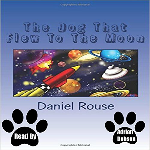Cover of The Dog That Flew to the Moon