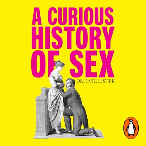 Cover of A Curious History of Sex
