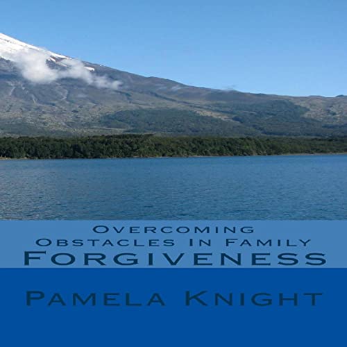 Cover of Overcoming Obstacles in Family Forgiveness