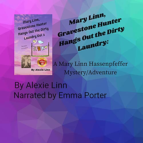 Cover of Mary Linn, Gravestone Hunter Hangs Out the Dirty Laundry
