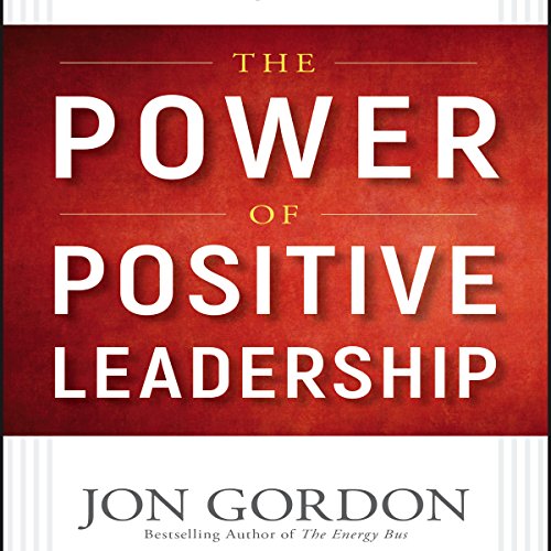 Cover of The Power of Positive Leadership
