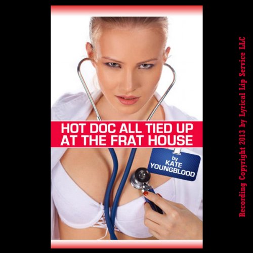 Cover of Hot Doc All Tied Up At The Frat House