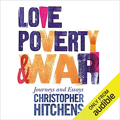 Cover of Love, Poverty, and War