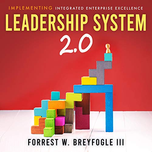 Cover of Leadership System 2.0: Implementing Integrated Enterprise Excellence